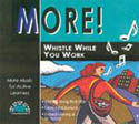 more whistle while you work